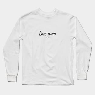 tom yum - black Long Sleeve T-Shirt